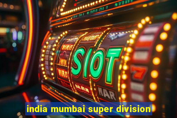 india mumbai super division